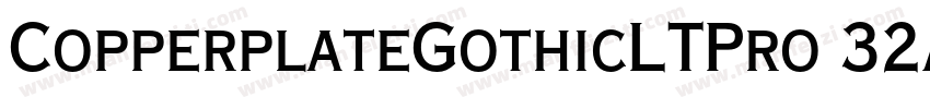 CopperplateGothicLTPro 32AB字体转换